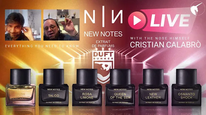 NEW NOTES extrait de parfums - LIVE with Cristian Calabrò - everything you need to know - LIVE: ENG
